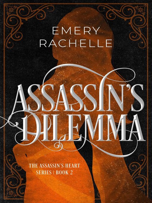 Title details for Assassin's Dilemma by Emery Rachelle - Available